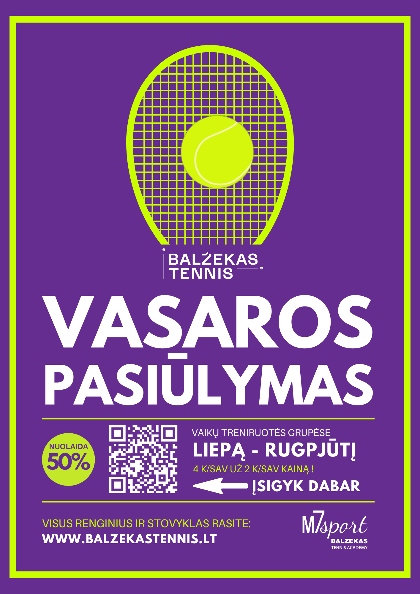 VASAROS PASIŪLYMAS M7 Sport Balzekas Tennis Academy filiale